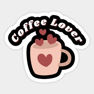 Coffee Lover. Funny Coffee Lover Gift Sticker